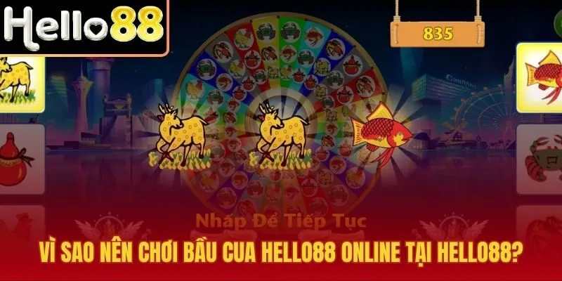 Bầu cua Hello88 online với bàn rõ và nhịp nhanh